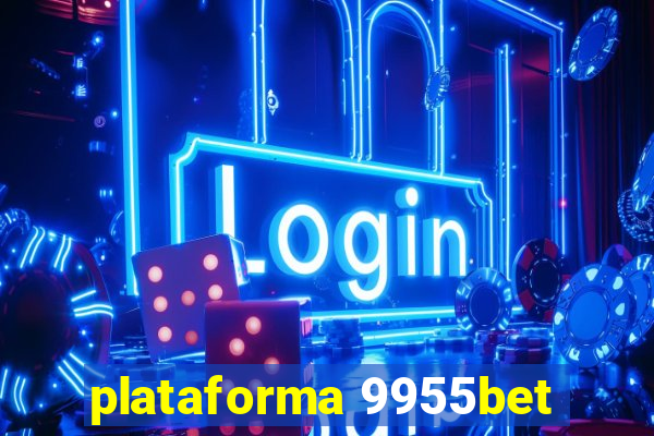 plataforma 9955bet